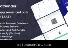 WhatSender - Whatsapp server and bulk sender (SAAS) all version